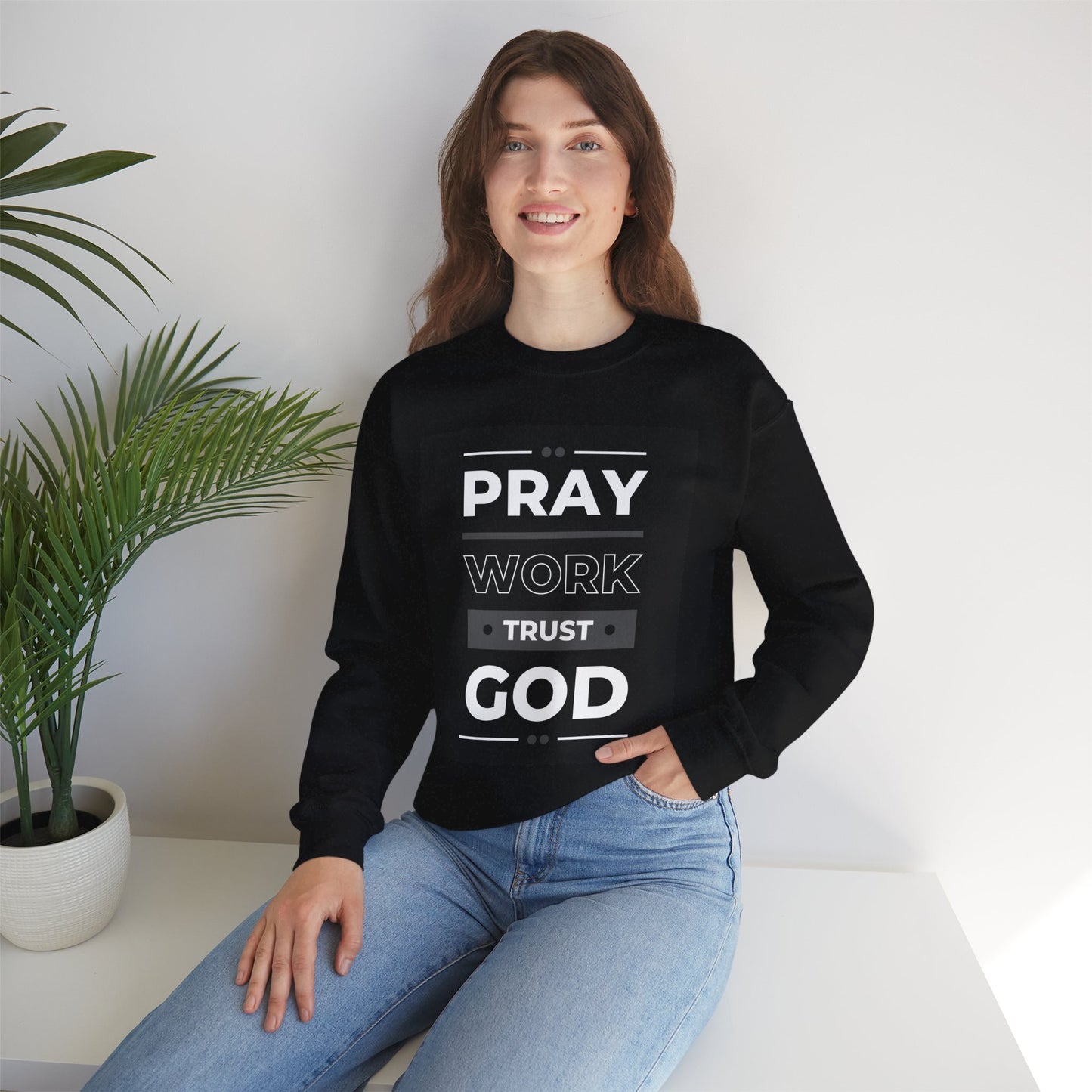 Pray Work Trust God Sweatshirt – Inspirational Christian Crewneck