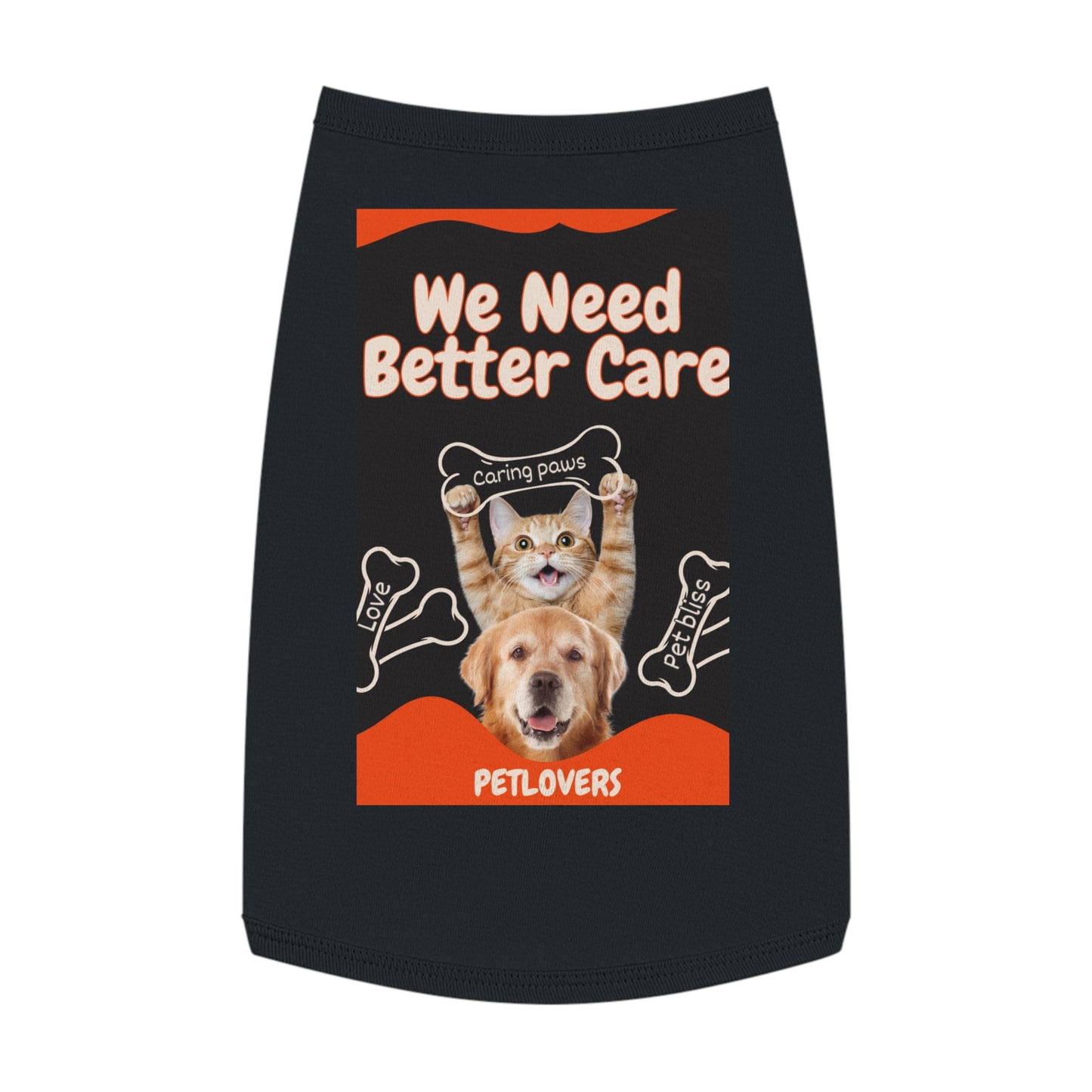 Pet Tank Top - "We Need Better Care" Rescue Pet Advocacy Tank for Dogs & Cats