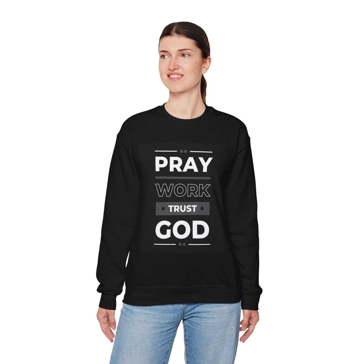 Pray Work Trust God Sweatshirt – Inspirational Christian Crewneck