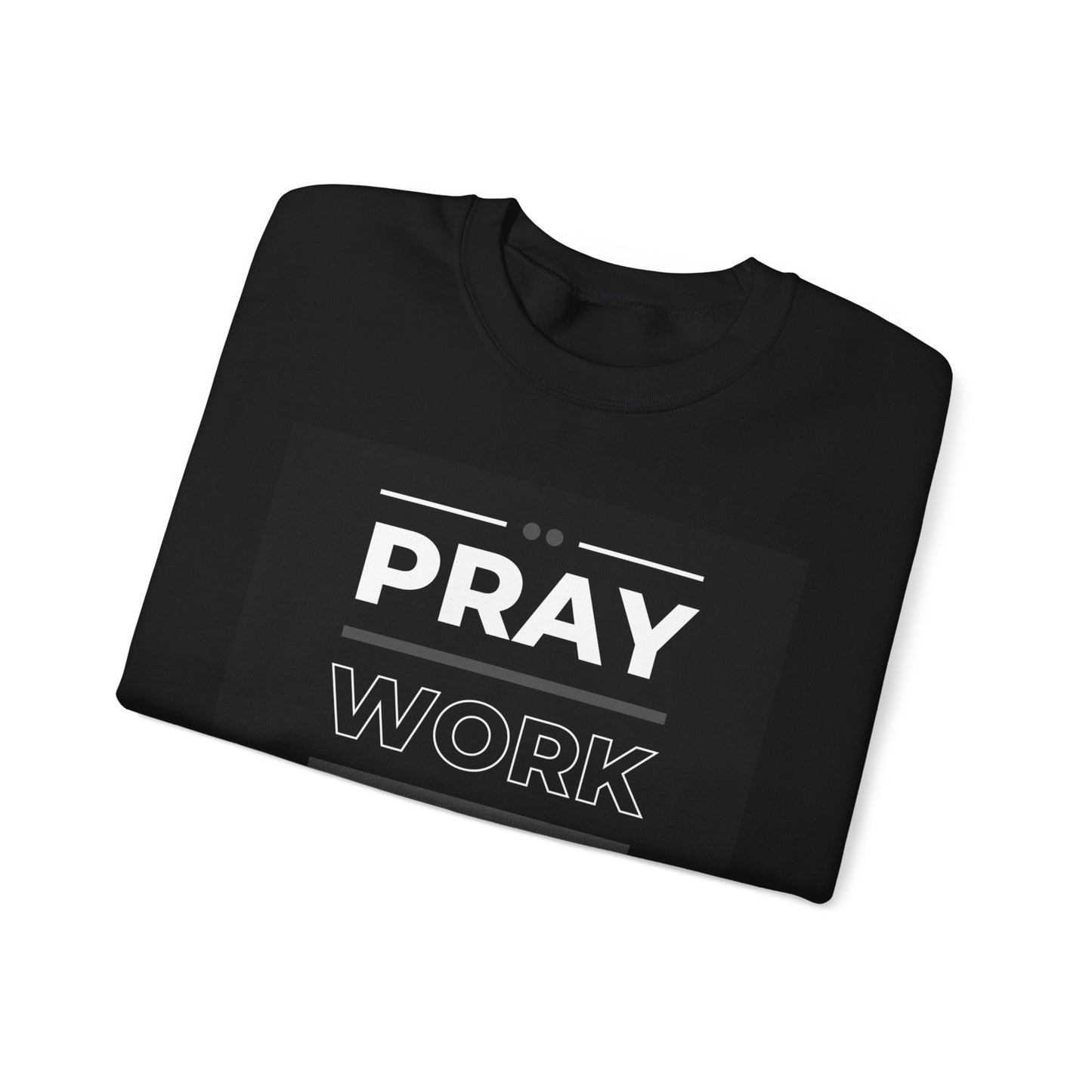 Pray Work Trust God Sweatshirt – Inspirational Christian Crewneck