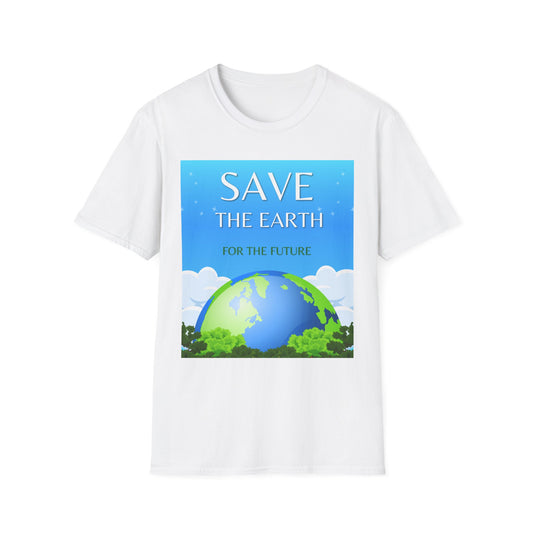 Save the Earth T-Shirt — Environmental Awareness Tee ("Save the Earth for the Future")