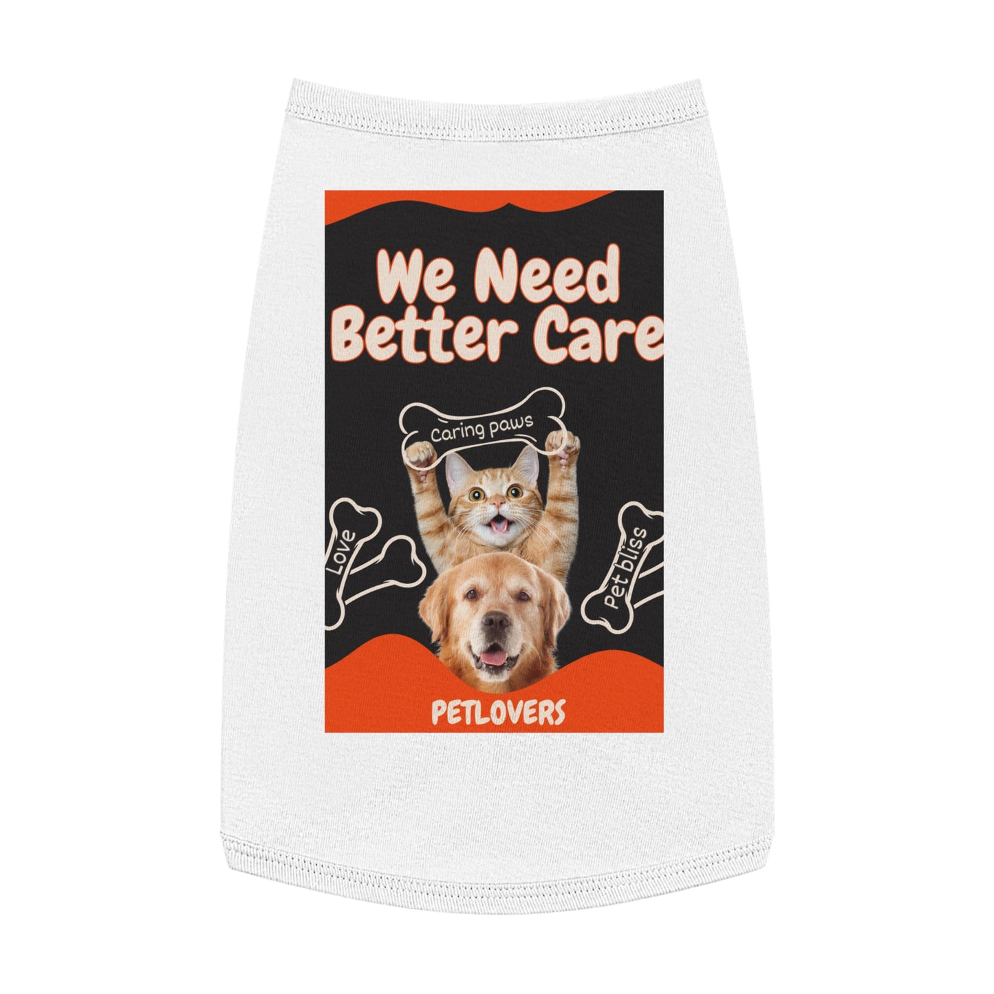 Pet Tank Top - "We Need Better Care" Rescue Pet Advocacy Tank for Dogs & Cats